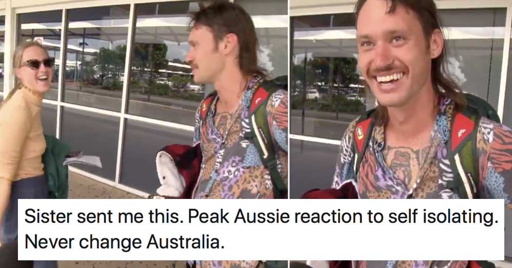 This Australian man's reaction to having to self-isolate is peak Aussie ...