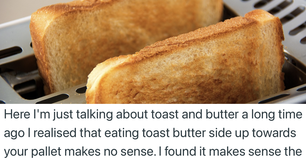 Turns Out We Might Have Been Eating Toast Wrong All Along And It S