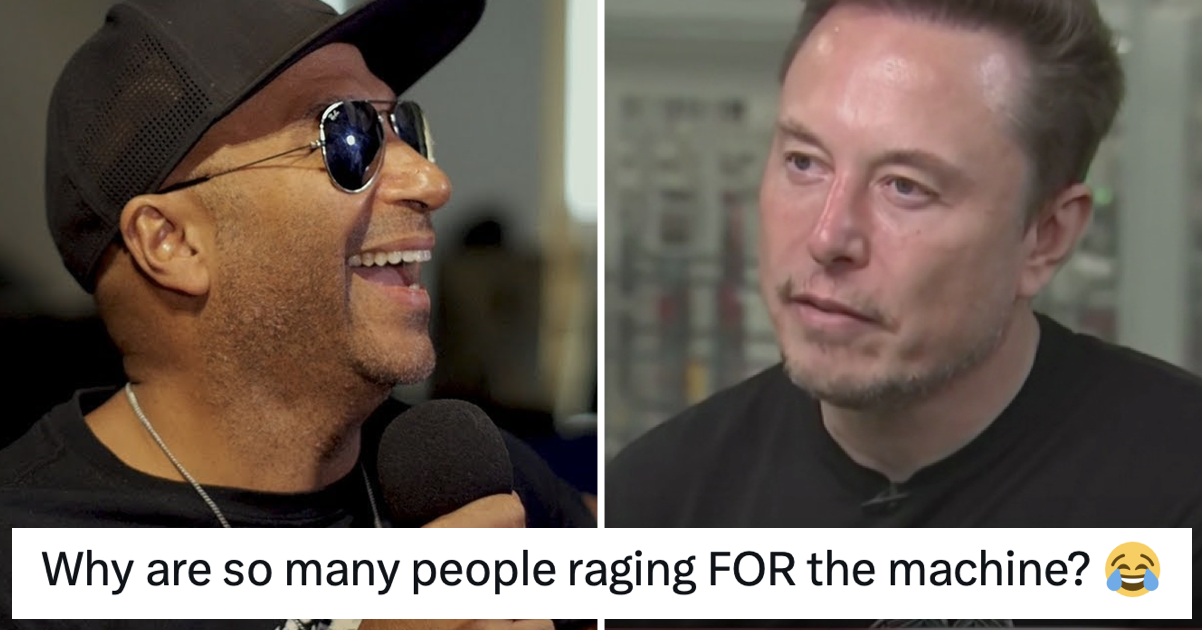 Elon Musk asked why people were 'raging FOR the machine' and this A++ ...