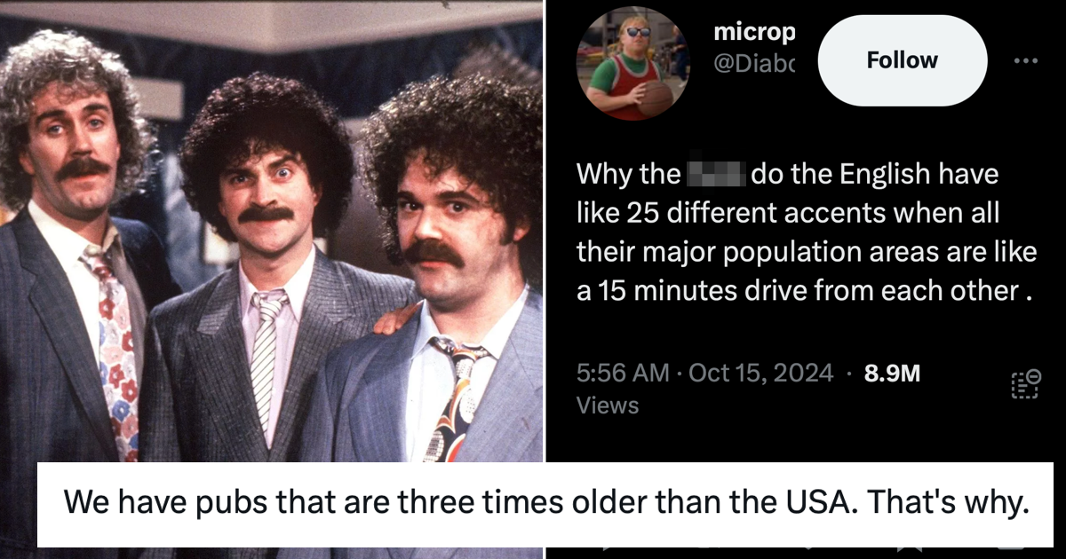 An American asked why the English have so many accents and these Brits