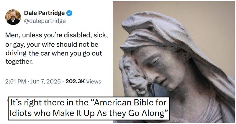 A right-wing American Christian declared that only 'disabled, sick, or gay' men let their wives drive them, and the internet took the wheel - 18 favourite scathing responses