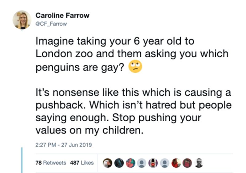 
Caroline Farrow @CF_Farrow
Follow
Imagine taking your 6 year old to London zoo and them asking you which penguins are gay?
It's nonsense like this which is causing a pushback. Which isn't hatred but people saying enough. Stop pushing your values on my children.
