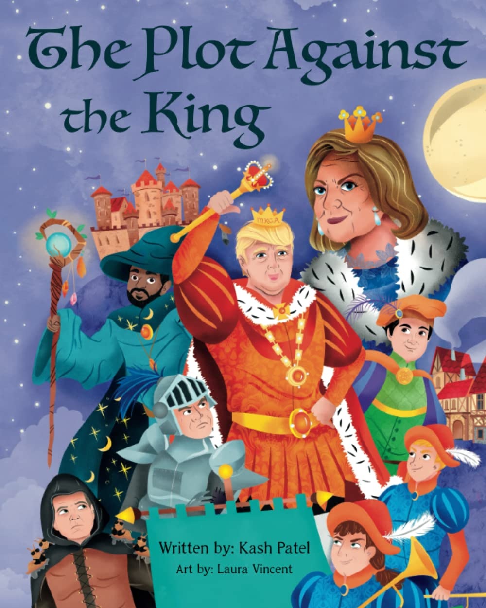 The Plot Against the King, with an illustration of Trump as a king, with people around him including Kash Patel as a wizard