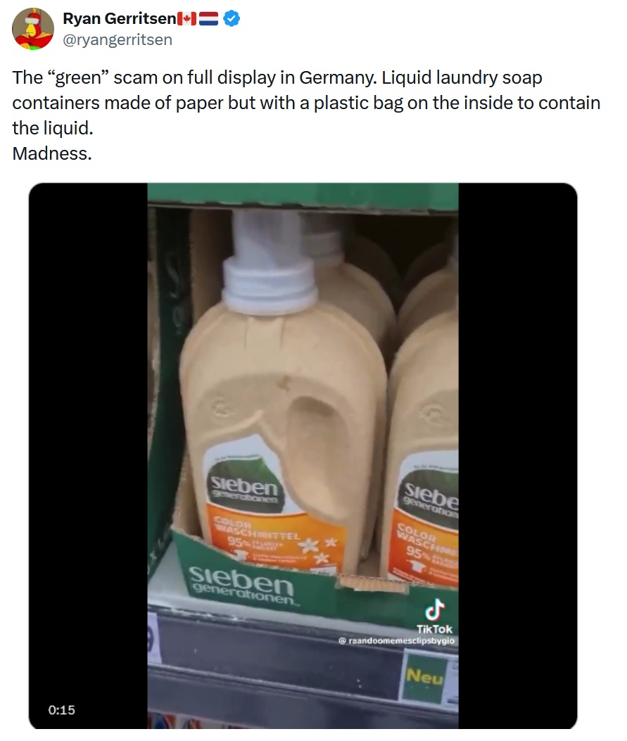 @ryangerritsen
The “green” scam on full display in Germany. Liquid laundry soap containers made of paper but with a plastic bag on the inside to contain the liquid.
Madness.