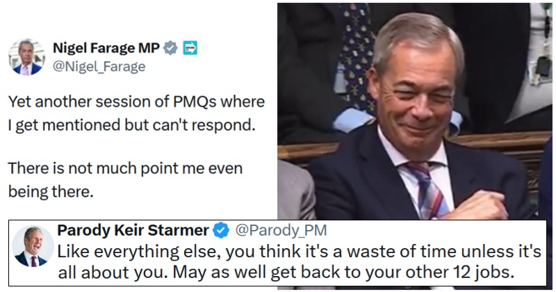Nigel Farage said there's not much point in him being at PMQs, and it might be the most relatable he's ever been - 14 nods of agreement