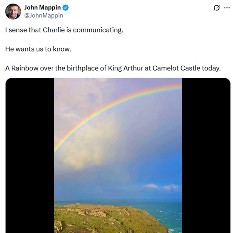 I sense that Charlie is communicating.
He wants us to know.
A Rainbow over the birthplace of King Arthur at Camelot Castle today. (with a video of a rainbow over the Camelot Castle Hotel in Cornwall)