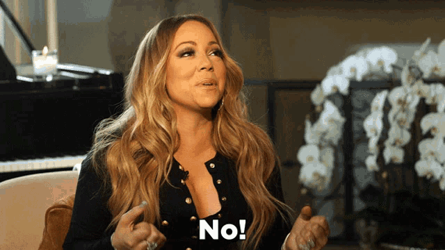 Mariah Carey saying No