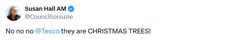 No no no @Tesco
they are CHRISTMAS TREES!