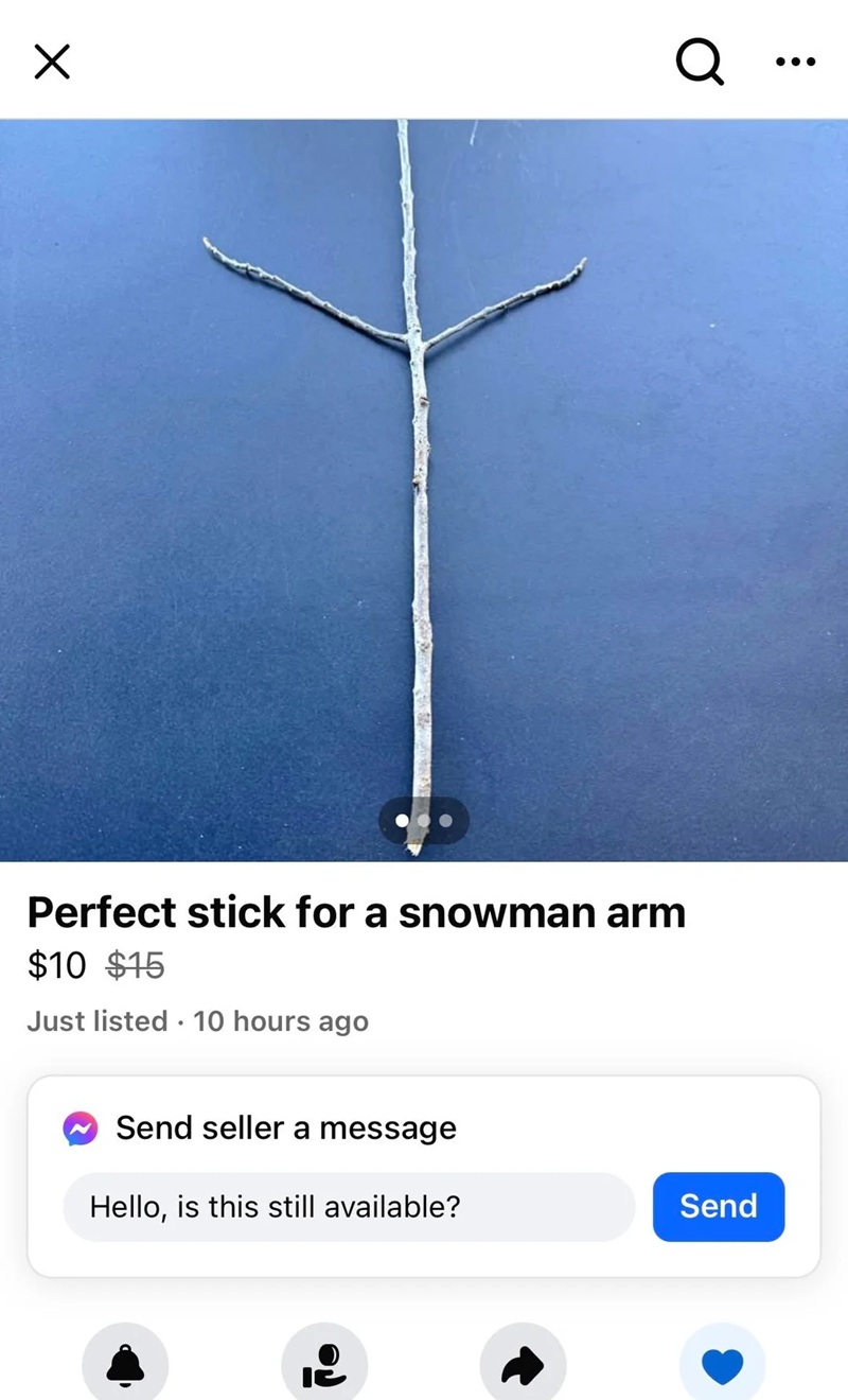 Facebook marketplace ad for a 'perfect stick for a snowman's arm' for $10