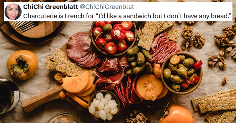 ChiChi Greenblatt - Charcuterie is French for “I’d like a sandwich but I don’t have any bread