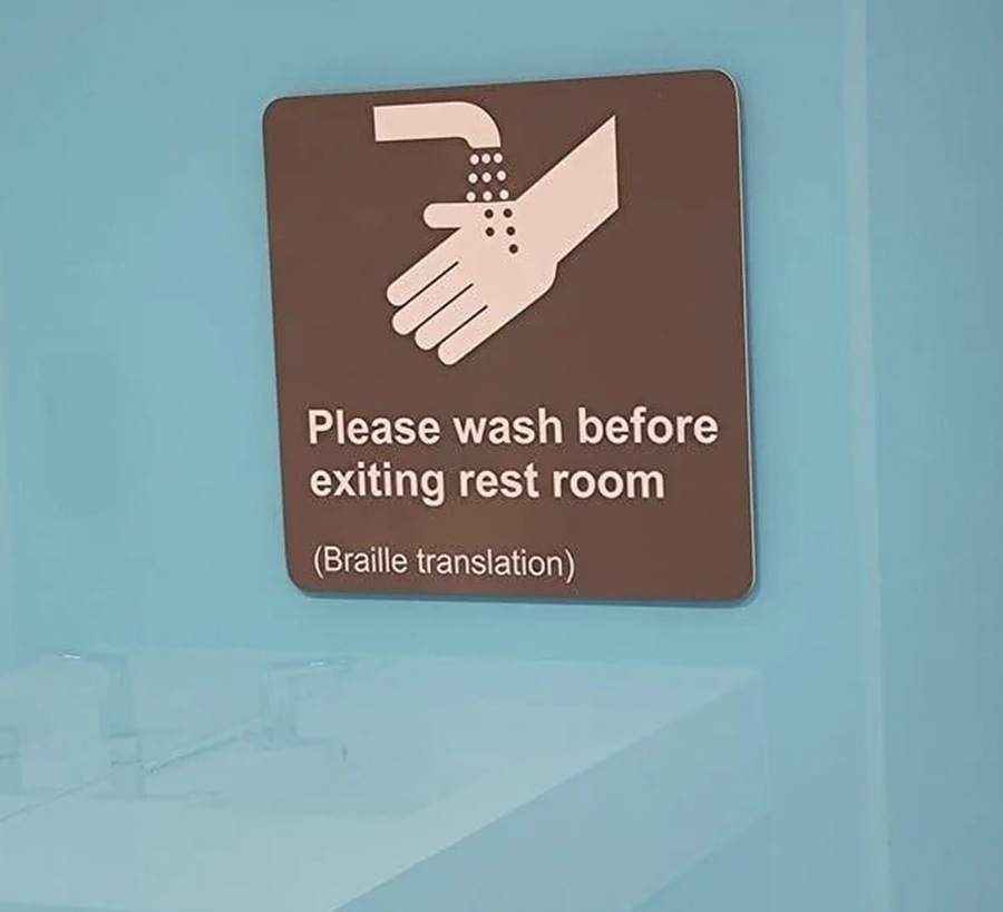 Please wash before exiting rest room
(Braille translation)
On a public toilet sign