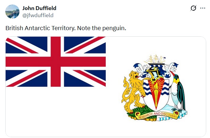 British Antarctic Territory. Note the penguin.

(The crest contains both a lion and a penguin)