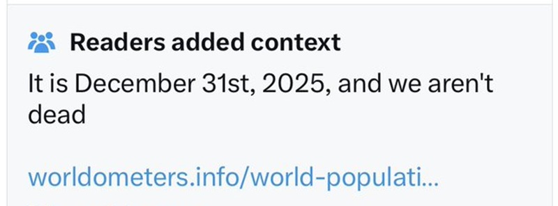 It is December 31st 2025 and we aren't dead.