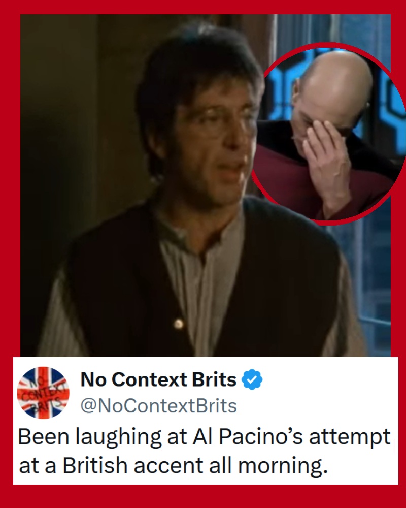 Al Pacino’s hilarious attempt at an English accent went viral again, and it has to be heard to be believed