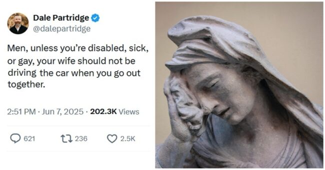 This so-called Christian’s claim that only ‘disabled, sick, or gay’ men should allow their wives to drive them is still up there in the Bigoted Idiocy Hall of Fame