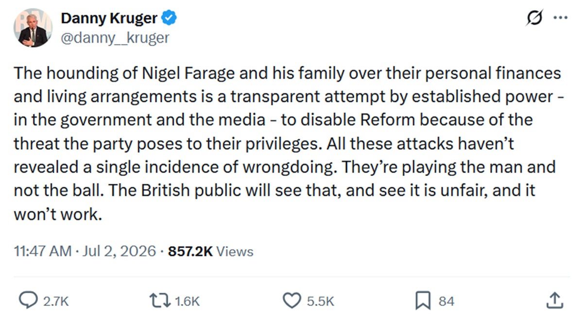 The hounding of Nigel Farage and his family over their personal finances and living arrangements is a transparent attempt by established power - in the government and the media - to disable Reform because of the threat the party poses to their privileges. All these attacks haven’t revealed a single incidence of wrongdoing. They’re playing the man and not the ball. The British public will see that, and see it is unfair, and it won’t work.