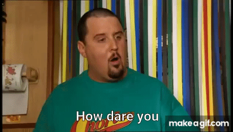 Peter Kay saying How dare you