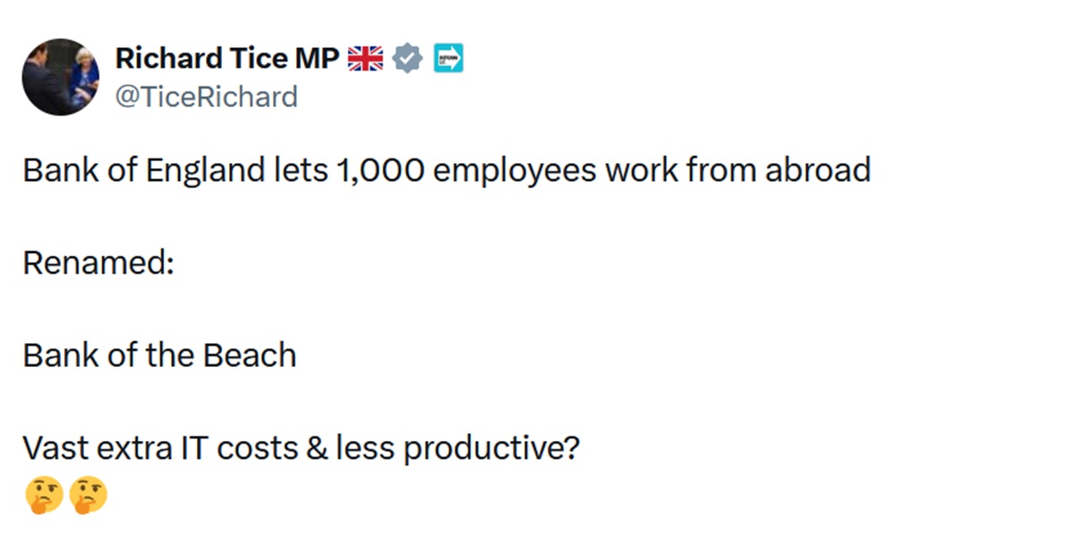 Bank of England lets 1,000 employees work from abroad
Renamed:
Bank of the Beach
Vast extra IT costs & less productive?