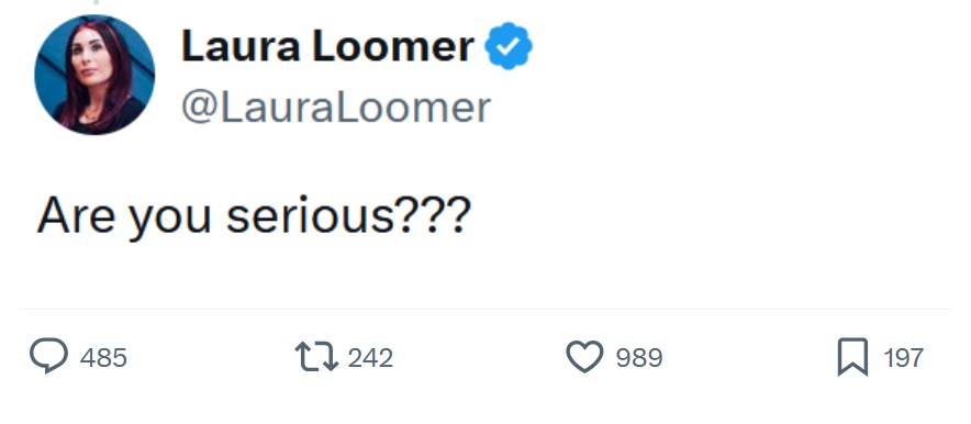 Laura Loomer tweet "Are you serious???"