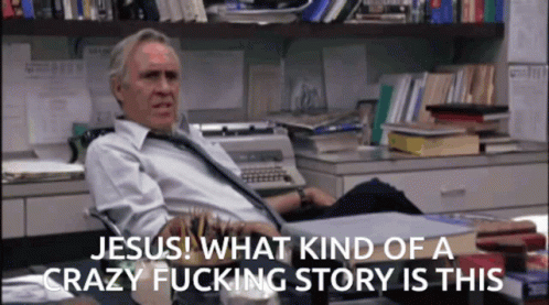All the President's Men gif. Editor of the Washington Post. Jesus What kind of a crazy fucking story is this?