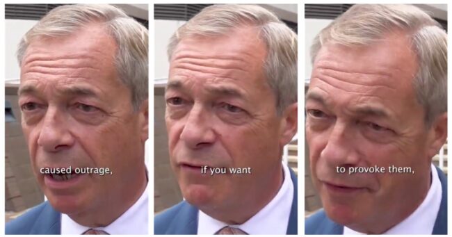 Nigel Farage claims Reform representatives were provoked into saying bigoted things in ITV’s undercover filming, and the chinny reckon was visible from Clacton to Westminster